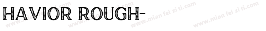 Havior Rough字体转换
